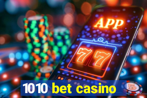 1010 bet casino